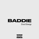 Cruz Energy - Baddie