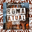 DJ SZS 013 feat MC GW MC Dadinho - Roma Atual 2023