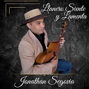 Jonathan Segovia - Llanero Siente y Lamenta