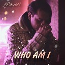 ARaveN - Who Am I