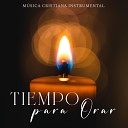 MUSICA CRISTIANA INSTRUMENTAL - Yo Siento Gozo en Mi Alma