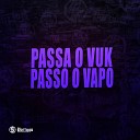 DJ SZ MC BRUNIN JP DJ Souza Original feat MC 7 Belo MC PR Dj Pn… - Passa o Vuk Passo o Vapo