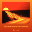 Sarnuis - Run Away Sunstroke Speed Up Remix