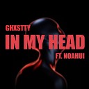 Ghxstty feat NoahUI - In My Head