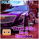 Pollie Pop - See My Trunk Waving on Venice ScrewedNChopped