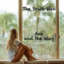 The South Man - Ann and the King