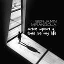Benjamin Mirandola - Once Upon A Time In My Life