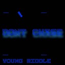Young Riddle - Dont Chase