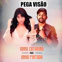 Anna Catarina - Pega Vis o feat Unha Pintada