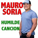 Mauro Soria - Humilde Cancion