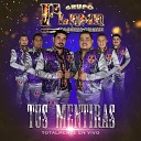 Grupo Flama De Tierra Caliente - Tus Mentiras En Vivo