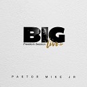 Pastor Mike Jr - Freedom Chant Let It Go Live