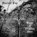 Ancient Fog - Ode to the Past Times Pt II