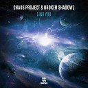 Chaos Project Broken Shadowz - Find You