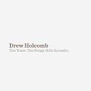 Drew Holcomb - Anywhere but Here