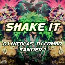 DJ Nicolas DJ Combo Sander 7 - Shake It Extended Mix