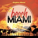 Regina Miami - Think About My Fire