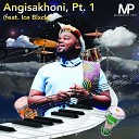 Magestic Pro feat Ice Blxck - Angisakhoni Pt 1