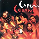 Capim Cubano - La Vida Es Un Carnaval