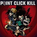 Point Click Kill - Vato Vato