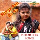 Gabbu Bhai Ready - Muragwa Aan De Ho khortha