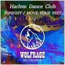 Harlem Dance Club - MOVE YOUR FEET Summer Disco Mix