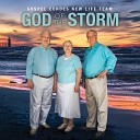 Gospel Echoes New Life Team - God of the Storm