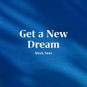 Mock Suns - Get a New Dream