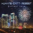 Humans Can t Reboot - Nuclear Love Chillout Lounge Version