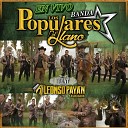 Banda los Populares del Llano feat Alfonso Payan y… - Al Pie de la Loma En Vivo feat Alfonso Payan y…