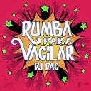 DJ Dac - Rumba para Vacilar