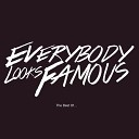 Everybody Looks Famous - Where You Belong
