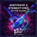 ANDYRAVE Stereotypes - On The Floor Radio Edit