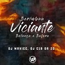 DJ MAVICC DJ C15 DA ZO - Berimbau Viciante Balan a e Bafora