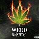 major K - Weed