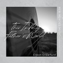 New Mercies Music feat Ethan Crawford - This Is My Father s World feat Ethan Crawford