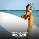 A Mase feat Ladynsax - Emotions Original Mix