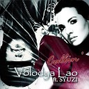 Volodya Lao feat Syuzi - Callin