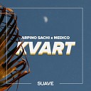 Arpino Sachi feat Medico - Kvart