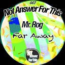 Mr Rog - Far Away Synth Mix