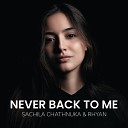 Sachila Chathnuka Rhyan - Never Back to Me Extended Mix