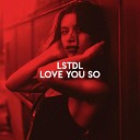 LSTDL - Love You So