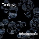 Ta dawg - U Not