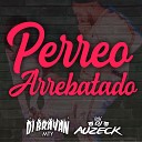 DJ Brayan Mty DJ Auzeck - Perreo Arrebatado