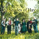 50 Shades of Hay - That s Why I m Walking feat Wendy Newcomer