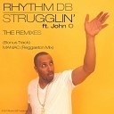 RhythmDB - Strugglin hiphouse Mix feat John O