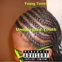 Young Torres - Underrated Youth
