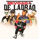 Mc Capelinha Mc Luki Mc Guizinho SP Mc B O Mc Leh feat Mc IG Mc… - Revoada de Ladr o