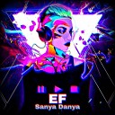 Sanya Danya - Ef