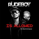 Rudeboy feat Reminisce - Is Allowed